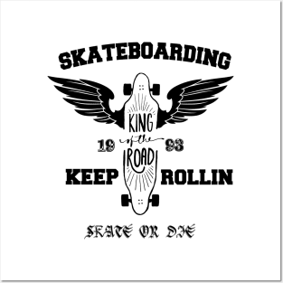 SkateBoarding , Keep Rollin - Skate Or Die Posters and Art